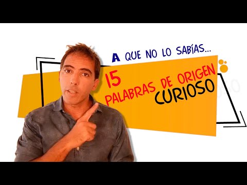 15 palabras de origen curioso. ¡Te sorprenderán!