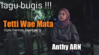 Download lagu Tetti Wae Mata - Cipt.Darman Sanrego (Anthy ARN Cover) lagu bugis mp3