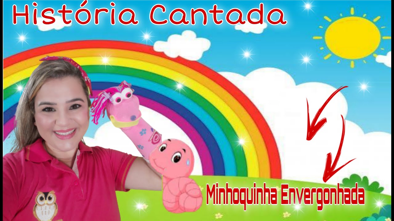 História Cantada Infantil - A Minhoquinha Envergonhada