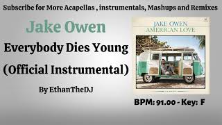 Jake Owen - Everybody Dies Young (Official Instrumental)