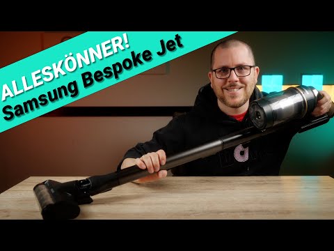 Samsung Bespoke Jet im Test - Der geniale Akkusauger mit Absaugstation setzt neue Maßstäbe!
