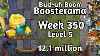 PVZ2-Arena Bud-uh Boom Boosterama 12.1m Week 350 Low Level Plants Strategy Season 73