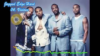 Jagged Edge - 04 Visions