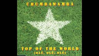 Chumbawamba - &quot;Top of the World (Olé, Olé, Olé)&quot; full single
