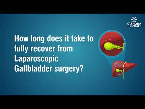 How long does it take to fully recover from Laparoscopic Gallbladder surgery?