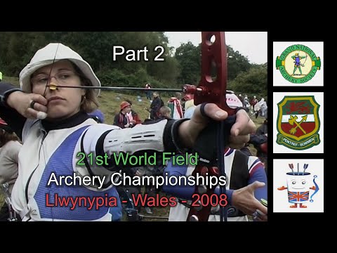 21st FITA WORLD FIELD Archery Championships - WALES 2008   Part 2   Updated: 4:3 aspect ratio