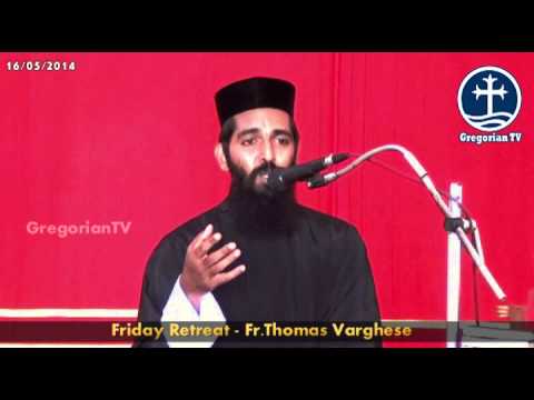 Friday Retreat - Fr.Thomas Varghese 16/05/2014