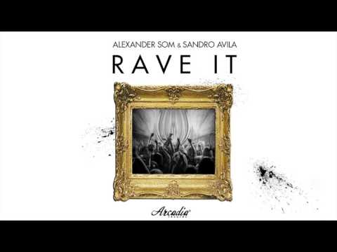Alexander Som & Sandro Avila - Rave it [ARC032]