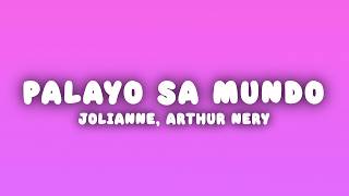 Jolianne, Arthur Nery - Palayo Sa Mundo (Lyrics)