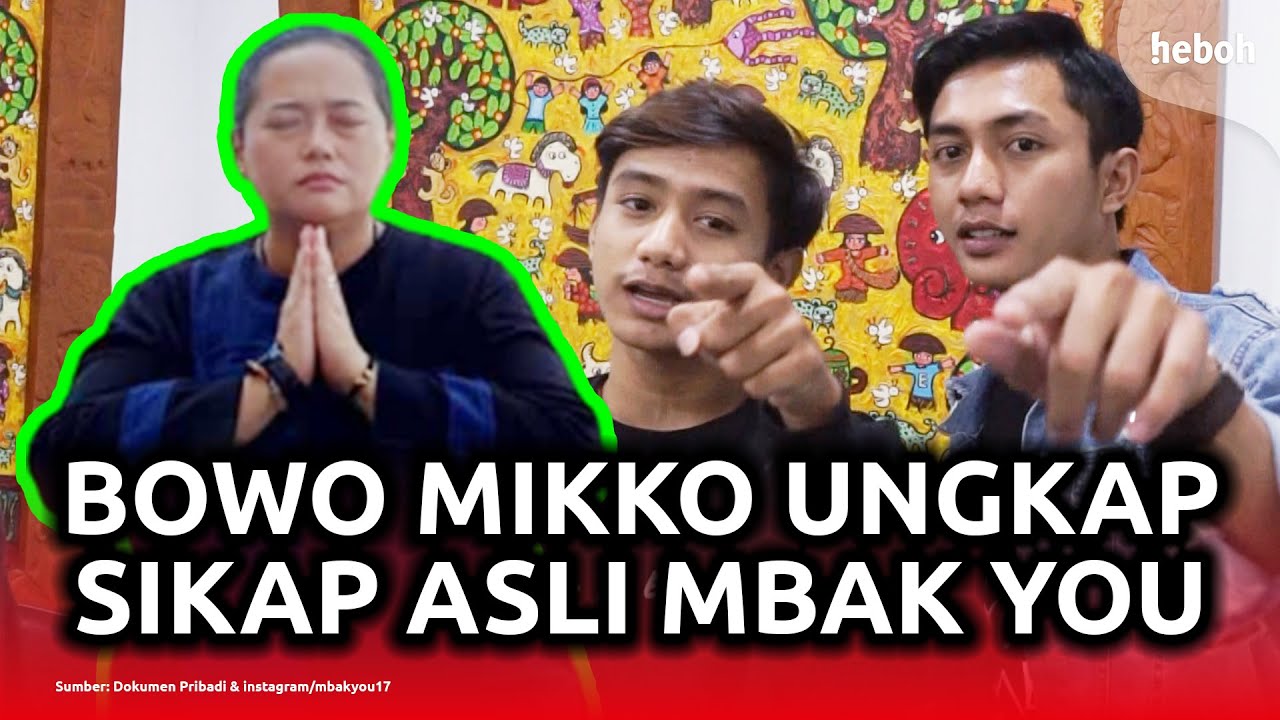 Bowo Mikko Ungkap Sikap Asli Mbak You!