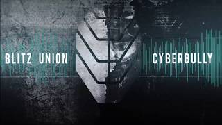 Video BLITZ UNION - Cyberbully (Official Lyric Video)