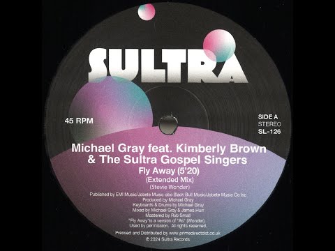 MICHAEL GRAY feat. KIMBERLEY BROWN & THE SULTRA GOSPEL SINGERS - FLY AWAY
