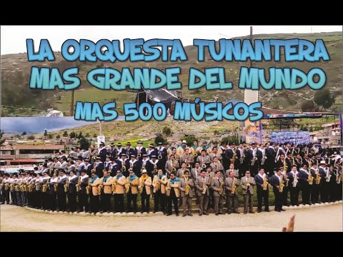 LA ORQUESTA MAS GRANDE DEL MUNDO - SINFONICA DE LA TUNANTADA 2024.