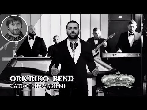 RIKO BAND - Tatko Lipsvash Mi - 2016 - ( BOSHKOMIX )
