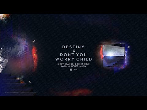 Nicky Romero X Swedish House Mafia - Destiny X Don´t You Worry Child (Nexo & Josue Rodriguez Mashup)