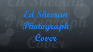 Ed sheeran - Photograph (Cover) - By Carmen