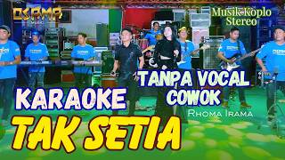 Download lagu TAK SETIA KARAOKE TANPA VOCAL COWOK - OSAMA MUSIK Anijaya Audio live mp3