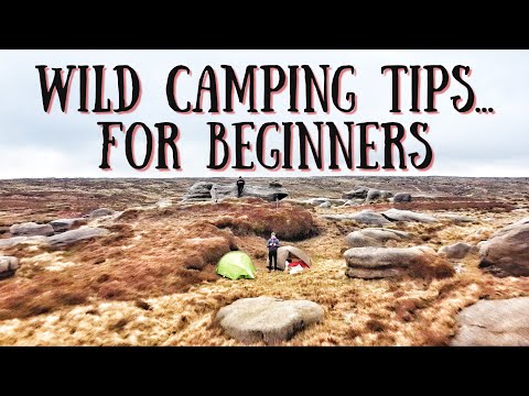 My top 5 WILD CAMPING TIPS... FOR BEGINNERS / U.K. WILD CAMPING
