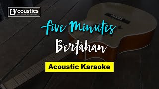Download lagu Five Minutes - Bertahan (Karaoke) Akustik Version mp3