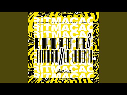 De Novinho so Tem Nome 2 X Ritmação do Jumento