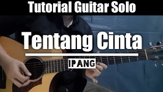 Download lagu Tutorial Gitar (Ipang - Tentang Cinta) || Solo || Lengkap & Detail mp3
