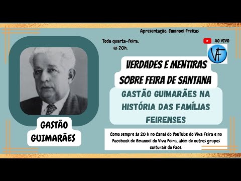 GASTÃO GUIMARÃES NA HISTÓRIA DAS FAMÍLIAS FEIRENSES