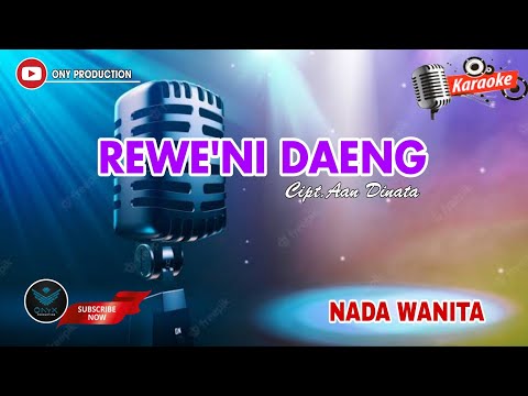 KARAOKE BUGIS - REWE'NI DAENG  (NADA WANITA) Karya : Aan Dinata (KaraokeLyricsMusicVideo)