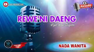Download lagu KARAOKE BUGIS - REWE'NI DAENG  (NADA WANITA) Karya : Aan Dinata (KaraokeLyricsMusicVideo) mp3 Download lagu KARAOKE BUGIS - REWE'NI DAENG  (NADA WANITA) Karya : Aan Dinata (KaraokeLyricsMusicVideo) mp3