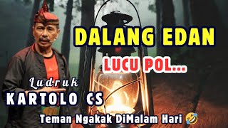 Download lagu Ngakak Poolll‼️🤣 | Dalang Edan - Ludruk Dagelan Lawas Kartolo CS Full Lawak  mp3