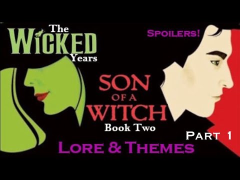 Son of a Witch (Wicked Series, Book 2) Lore & Symbolism: Part 1 [SPOILERS!]