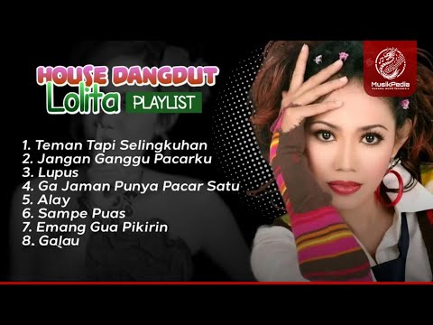 Playlist House Dangdut Lolita - Nostalgia