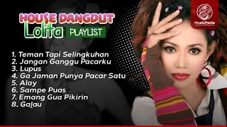 Download lagu Playlist House Dangdut Lolita - Nostalgia mp3