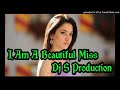 I Am A Beautiful Miss Dj S Production