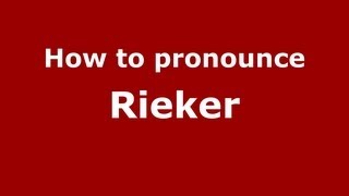 How to pronounce Rieker
