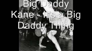 Big Daddy Kane - It&#39;s a Big Daddy Thing