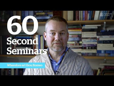 60 Second Seminar: "Wherefore art thou Romeo?"