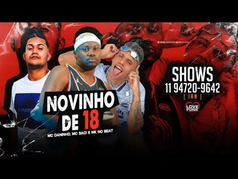 MC DANINHO FEAT. MC SACI - NOVINHO DE 18 - MÚSICA NOVA