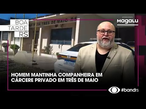HOMEM MANTINHA COMPANHEIRA EM CÁRCERE PRIVADO EM TRÊS DE MAIO