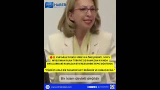 CHP Milletvekili Süreyya Öneş Derici, %99’u Müslüman olan Türkiye’de Ramazan ayı