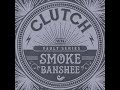 Clutch Smoke Banshee CDS Weathermaker Vault Series Digital