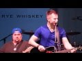 RYE WHISKEY - SON OF A SHOTGUN (LIVE)