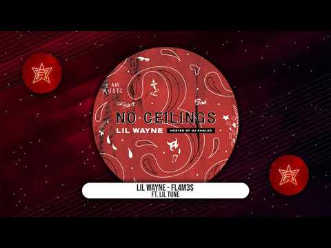 Lil Wayne - Fl4m3$ Ft. Lil Tune (No Ceilings 3)