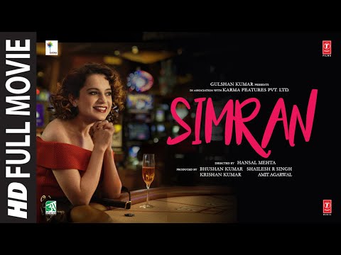 Simran (Full Movie) | Kangana Ranaut, Sohum Shah, Hiten Kumar, Kishori Shahane | T-Series
