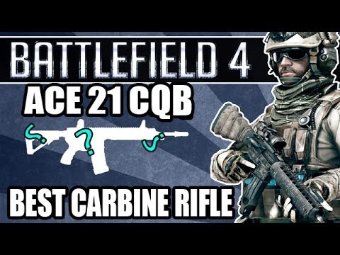 Battlefield 4 Best Carbine Rifles: ACE 21 CQB Analysis