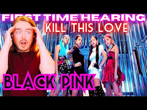 **THIS IS KPOP?!?** BLACKPINK - Kill This Love Reaction: FIRST TIME HEARING