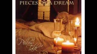 Pieces Of A Dream - Your Love