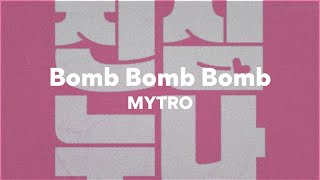 Download lagu MYTRO, Bomb Bomb Bomb (가사/Lyrics) mp3