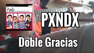 Doble gracias - Pxndx TABS | Guitar cover +TABS [Descripción]