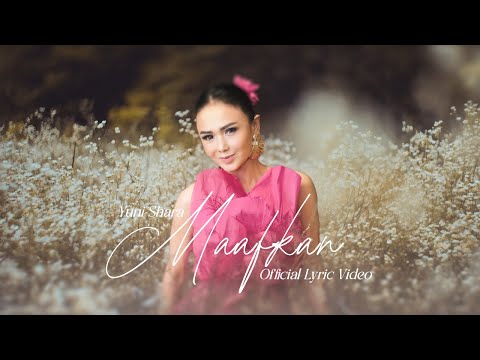 Yuni Shara  - Maafkan (Official Lyric Video)