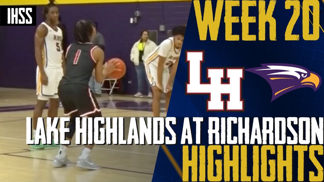 Thrilling High School Basketball: Richardson vs. Lake Highlands Highlights